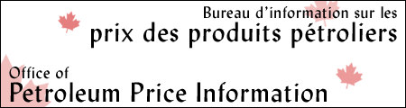 Office of Petroleum Price Information / Bureau d'information sur les prix des produits ptroliers