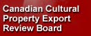 Canadian Cultural Property Export Review Board