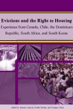 EVICTIONS AND THE RIGHT TO HOUSING <BR> Experience from Canada, Chile, the Dominican Republic, South Africa, and South Korea