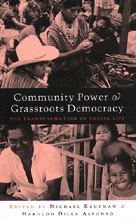 COMMUNITY POWER AND GRASSROOTS DEMOCRACY <BR> The Transformation of Social Life
