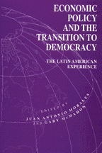ECONOMIC POLICY AND THE TRANSITION TO DEMOCRACY <br> The Latin American Experience