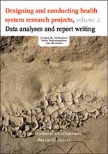DESIGNING AND CONDUCTING HEALTH SYSTEMS RESEARCH PROJECTS: VOLUME 2 <BR> Data Analysis and Report Writing