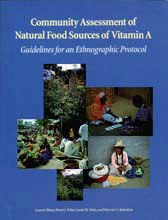 COMMUNITY ASSESSMENT OF NATURAL FOOD SOURCES OF VITAMIN A <br> Guidelines for an Ethnographic Protocol