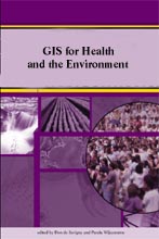 GIS FOR HEALTH AND THE ENVIRONMENT