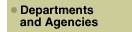 Departments and Agencies