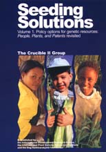 SEEDING SOLUTIONS: VOLUME 1 <BR> Policy Options for Genetic Resources (<I>People, Plants, and Patents</I> Revisited)