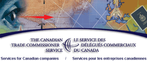 The Canadian Trade Commissioner Service - Services for Canadian Companies / Le Service des dlgus commerciaux du Canada - Services pour les entreprises canadiennes