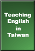 Teaching English in Taiwan 