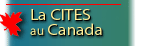 La CITES au Canada