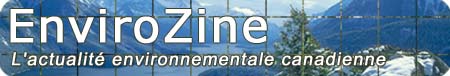 EnviroZine:  l'actualité environnementale canadienne.