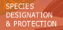 Species Designation & Protection