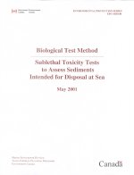 Biological Test Method - Sublethal Toxicity Tests to Assess Sediments Intended for Disposal at Sea
