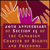 20th Anniversary of Section 15 of the Canadian Charter of Rights and Freedoms
