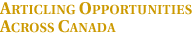 Articling Opportunities Across Canada