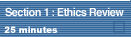 Section 1: Ethics Review