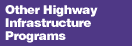 Other Highway Infrastructure Programs