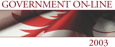 Banner of the Government of Canada Flag - Government On-Line 2003