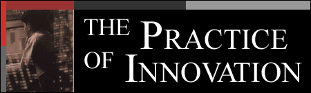 The Practice of Innovation