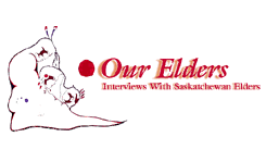 Link to  Our Elders: Interviews with Saskatchewan Elders 