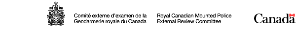 Comit externe d'examen de la Gendarmerie royale du Canada - Royal Canadian Mounted Police External Review Committee - Canada