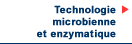Technologie microbienne et enzymatique