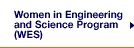 Women in Engineering and Science Program (WES)