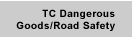 TC Dangerous Goods/Road Safety