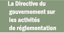 La Directive du gouvernement sur les activits de rglementation 