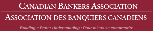 Canadian Bankers Association - Association des banquiers canadiens