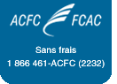 ACFC/FCAC Sans frais 1 866 461-ACFC (2232)