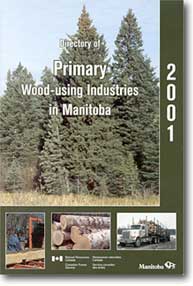 Directory of Primary Wood-using Industries in Manitoba