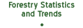 Forestry Statistics and Trends
