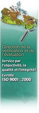 Direction de la vrification et de l'valuation - Service par l'objectivit, la qualit et l'intgrit! Certifi Organisation internationale de normalisation (ISO) 9001:2000