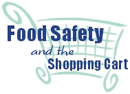 Food Safety and the Shopping Cart