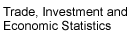 Trade, Investment and Economic Statistics 