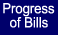 Progress of Bills