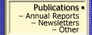 Publications - Annual Reports, Newsletters, Other