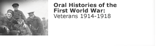 Oral Histories of the First World War: Veterans 1914 - 1918