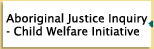 Aboriginal Justice Inquiry – Child Welfare Initiative 
