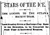 Headline reading STARS OF THE ICE. THE DINNER TO THE OTTAWA HOCKEY TEAM. LORD STANLEY GIVES A CHALLENGE CUP OPEN TO THE DOMINION, TO BE COMPETED NEXT YEAR -- A SUCCESSFUL REUNION.