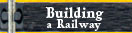 Building a Railway