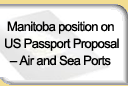 Manitoba Position on US Passport Proposal - Air and Sea Ports