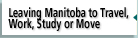 Leaving Manitoba to Travel, Work, Study or Move