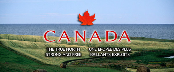 Canada, The True North Strong and Free - Images of Canada / Canada, Une pope des plus brillants exploits - Images du Canada