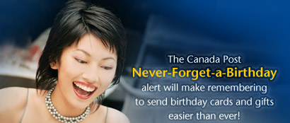 The Canada Post Never-Forget-a-Birthday alert will make remembering to send birthday cards and gifts easier then ever!