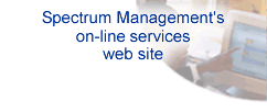 Spectrum Management's on-line srevices web site