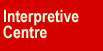 Interpretive Centre