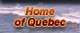 Home of Quebec Region site
