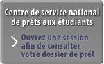 Centre de service national de prts aux tudiants - Ouvrez une session afin de consulter votre dossier de prt