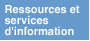 Ressources et services d'information